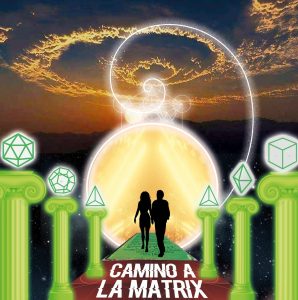 Camino a la Matrix